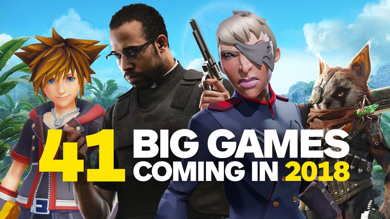 IGN on Twitter "41 big games coming in 2018. Which are you most excited for? https//t.co