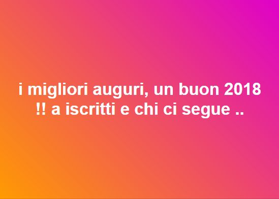 bit.ly/2zVFV3P
bit.ly/2zVFV3Pi migliori auguri, un buon 2018 !! a iscritti e chi ci segue ..