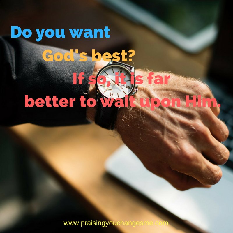 PYCMBook's tweet photo. Do you want God's best? If so, it is far better to wait upon Him. #praisingyouchangesme #praise #faith #gospel #worship #God #Jesus #JesusChrist #Christian #Christians #motivation #inspiration #books #business #travel #bestseller #love #life #happy #prayer #religious https://t.co/Q6XEukYpLz