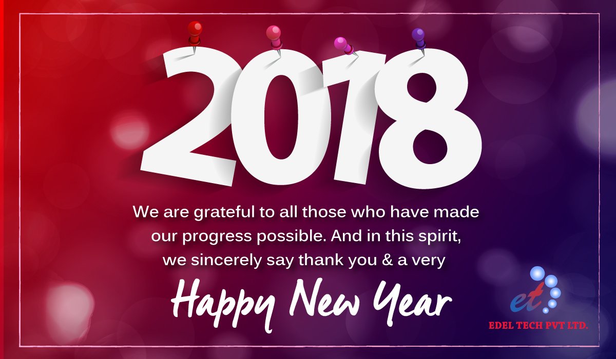 edel_tech's tweet photo. We are grateful to all those who have made our progress possible. And in this spirit, we sincerely say thank you &amp; a very #HappyNewYear. #HappyNewYear2018 https://t.co/Vai8Dr3qqr