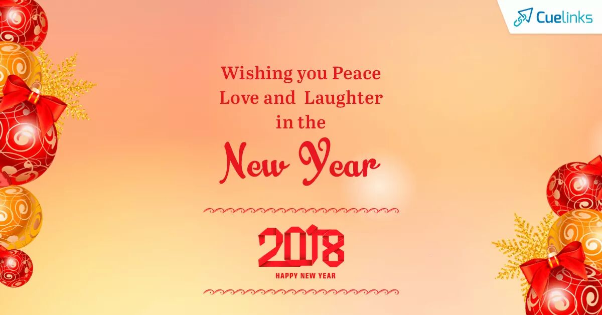We at <a href="/Cuelinks/">Cuelinks</a> wish you a year filled with arena of opportunities, lots of love, good health and peaceful 2018!