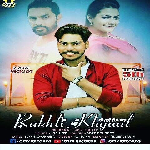 ozzyrecord's tweet photo. Song : Rakhli Khyaal
Singer : Vickjot
Lyrics : Sukh-E Nanakpuria
Music : Beat Boi Deep
Video  : Avii Maan
Design:Mndeep &amp; Karan
Producer : Jass Chitti
Label   :  OzzyRecords
ਕਰੋ ਜੀ ਫਾਈਨਲ ਪੋਸਟਰ ਚੈੱਕ ਅਤੇ ਵੱਧ ਤੋਂ ਵੱਧ ਸਪੋਟ ਸ਼ੇਅਰ ਕਰੋ ਜੀ ਧੰਨਵਾਦੀ ਸਾਡੀ ਸਾਰੀ
ਟੀਮ ...#Ozzyrecords https://t.co/P3zs1KAZzD