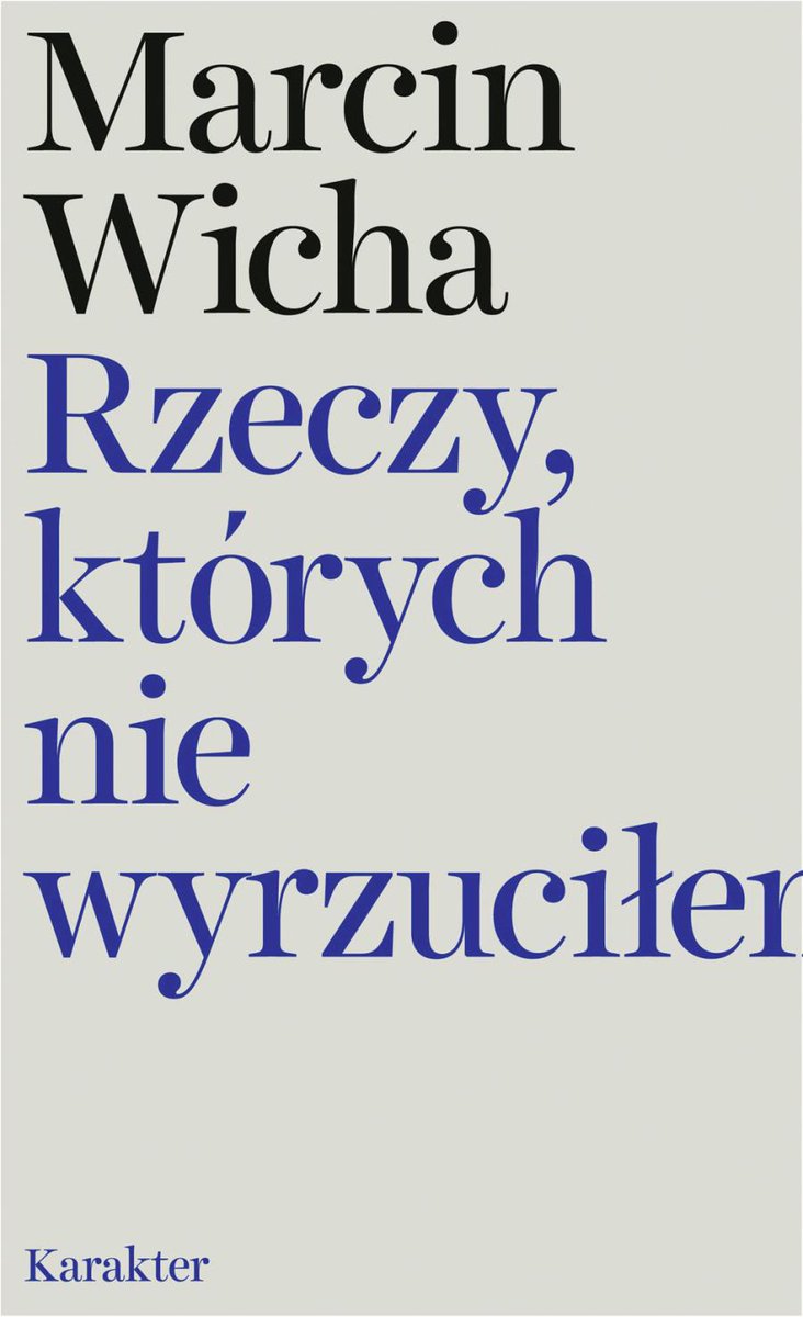 readlistPL's tweet photo. 1. Marcin Wicha "Rzeczy, których nie wyrzuciłem" - 22 razy na #readlist2017pl @WydKarakter
Gratulacje! https://t.co/X792Eo95Sn