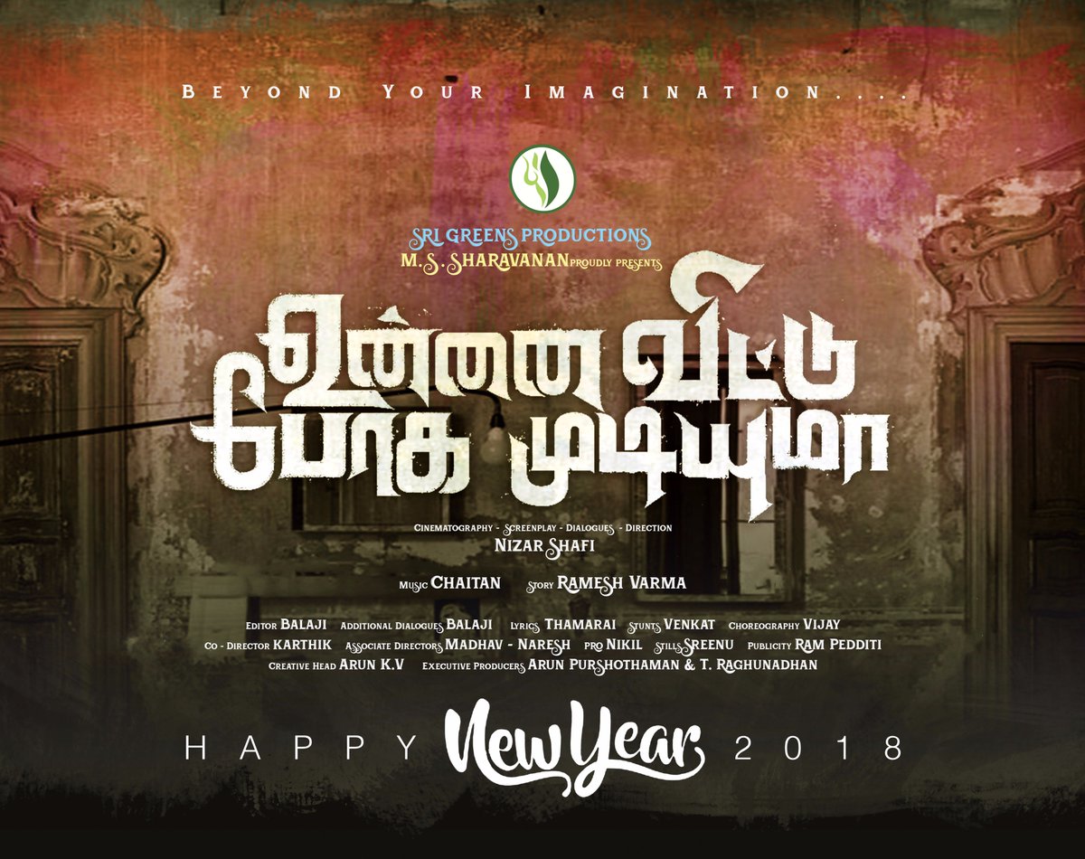 Nikil Murukan (@onlynikil) on Twitter photo Sri Green Productions, M.S.Sharavanan Production - Next Venture
"Unnai Vittu Poga Mudiyama" Movie First Look Poster
DOP, Screenplay, Dialogues, Direction - #NizarShafi
Music - #Chaitan
Story - #RameshVarma
<a href="/srigreen_pro/">SriGreenProductions</a> Sri Green Productions, M.S.Sharavanan Production - Next Venture
"Unnai Vittu Poga Mudiyama" Movie First Look Poster
DOP, Screenplay, Dialogues, Direction - #NizarShafi
Music - #Chaitan
Story - #RameshVarma
<a href="/srigreen_pro/">SriGreenProductions</a>