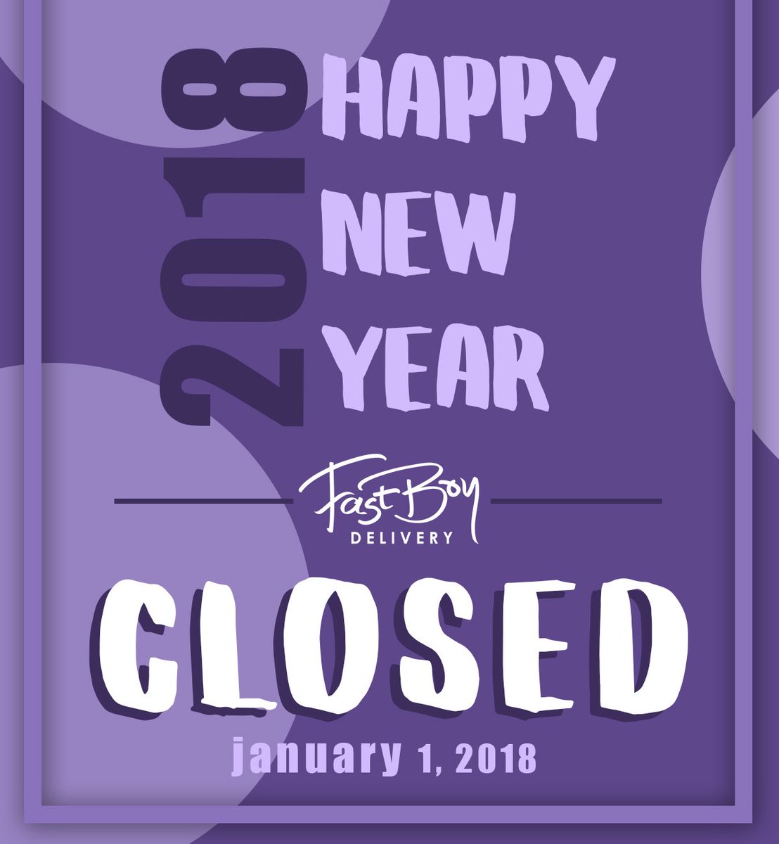 FastBoyDelivery's tweet image. FastBoy Delivery will be CLOSED today and will resume operations tomorrow January 2, 2018 🎉 

From our family to yours, we wish you a HAPPY NEW YEAR!! Here's to another 365 days! 🥂🎊✨