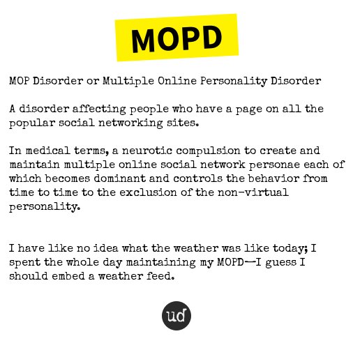 Urban Dictionary on X: "@JoeMySenpai MOPD: MOP Disorder or Multiple Online  Personality Disorder A disord... https://t.co/XMGbd37ba7  https://t.co/V8hRR8INdM" / X