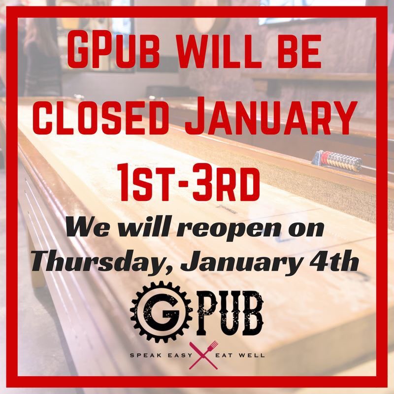 Happy New Year from GPub! We will be closed from January 1st-3rd, and reopen on Thursday, January 4th.