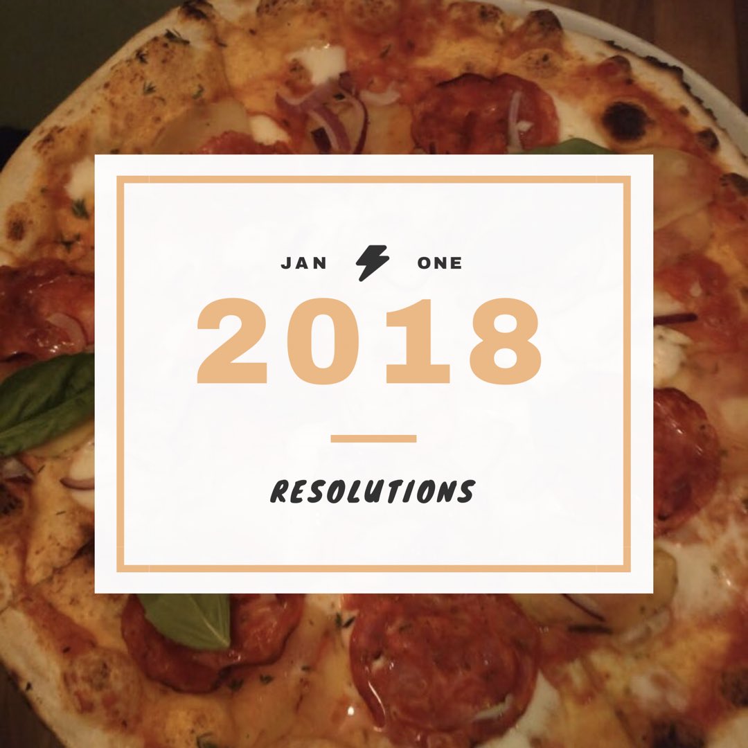 Eat more pizza! 😉#NewYearsResolutions