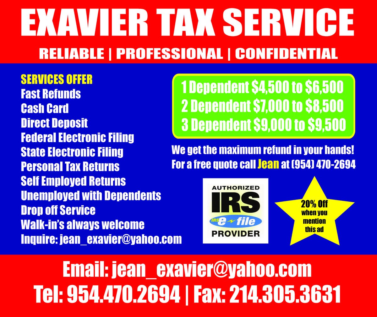 WE GET THE MAXIMUM REFUND IN YOUR HANDS! CALL ME @ 954.470.2694 FOR FREE QUOTE. OUR FEE IS FAIR AND REASONABLE...