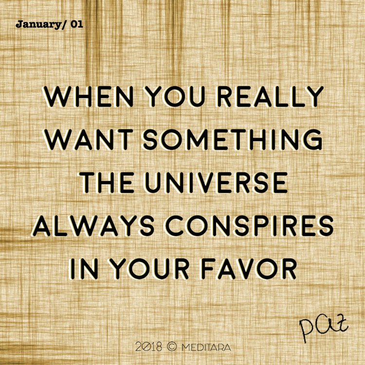 The universe conspires in your favor