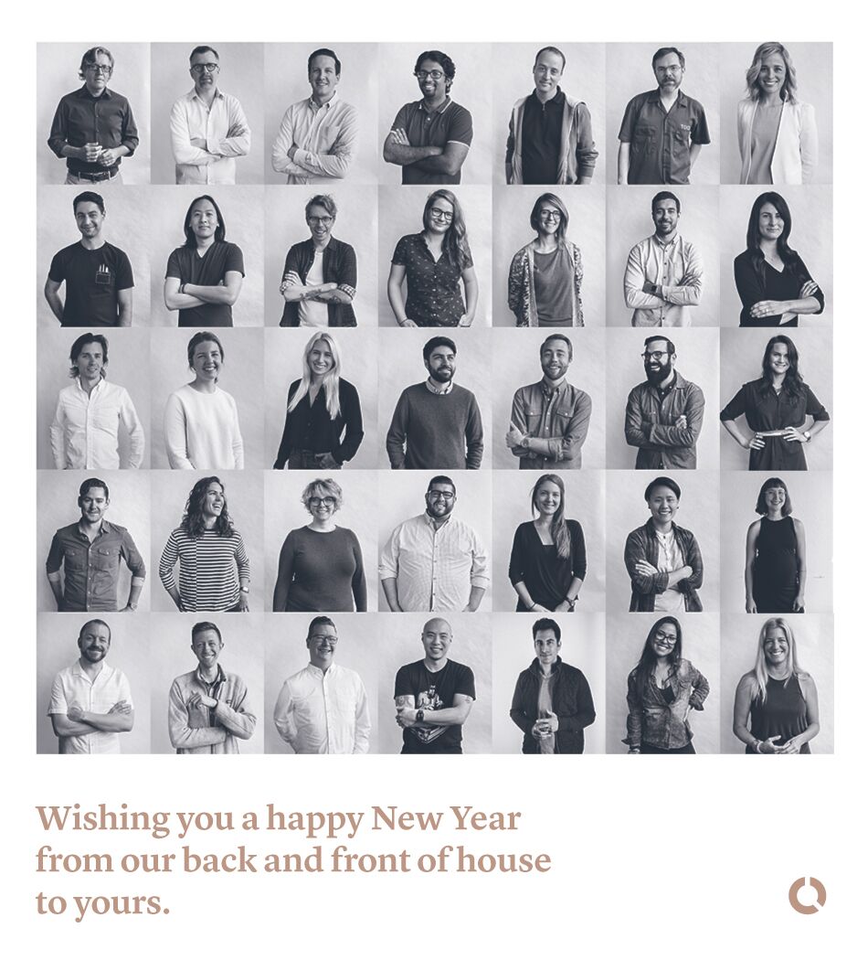 Thank you for filling our year with so much excitement and joy. Happy New Year from our back and front of house to yours.