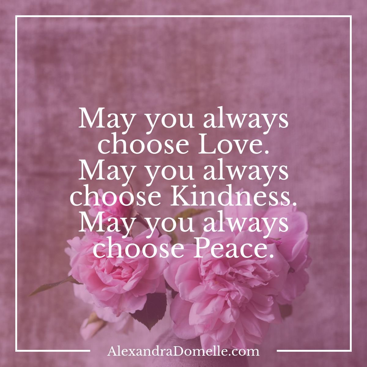 May you always choose #Love.. #JoyTrain #Joy #Peace #Inspiration RT @alexdomelle