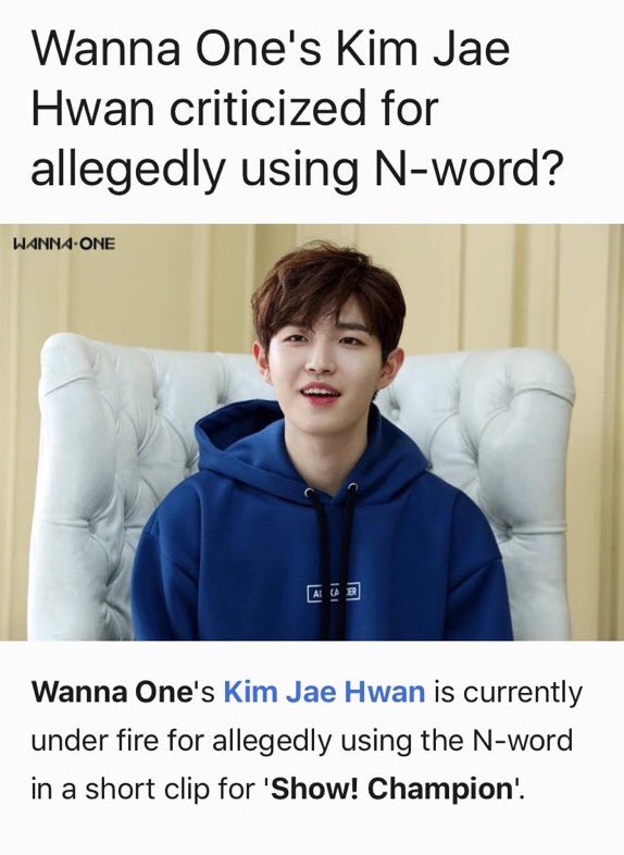 example 9: wanna one’s jaehwanthanks to @/fairykuku! jaehwan was “caught” saying the n-word when??? he made a pun??? in korean?? & what are they doing trusting “one allkpop user” yall are unreliable AND culturally ignorant smh