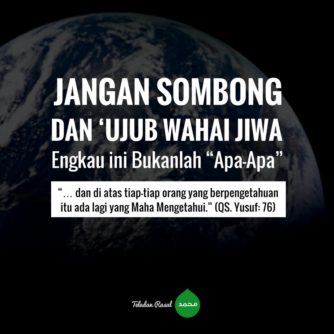 TeladanRasul's tweet photo. Jangan sombong dan 'ujub wahai jiwa, Engkau ini bukan apa-apa . . . #TeladanRasul https://t.co/JGwYVZVyJJ