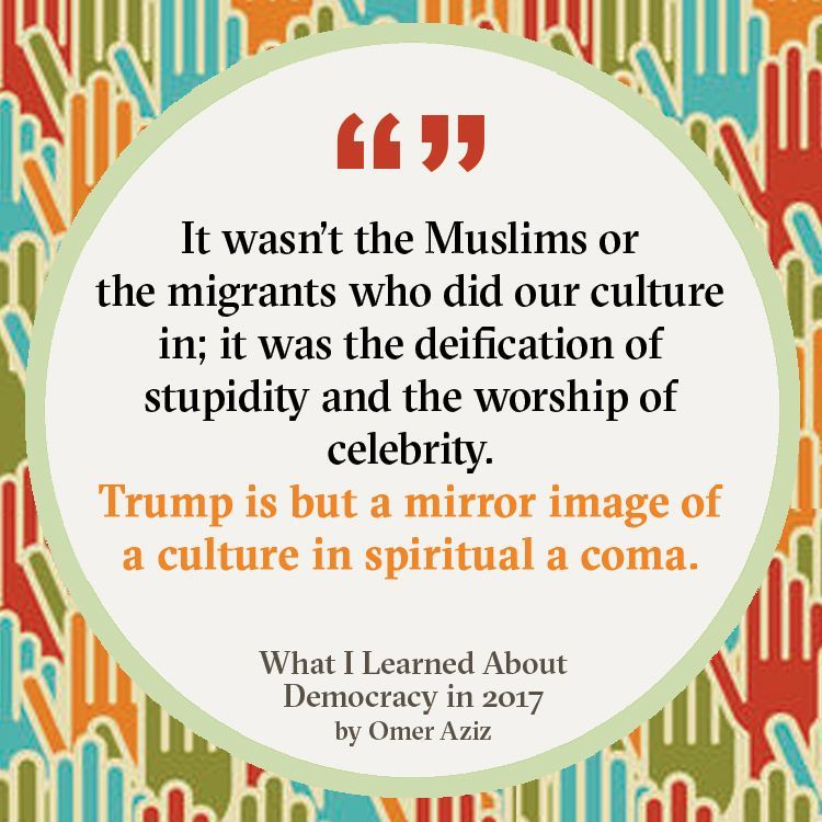 thewalrus's tweet photo. #ICYMI @omeraziz12's piece on what he learned about Democracy in 2017 leads our final #CountdownTo2018 https://t.co/XFjTwPmFV7 https://t.co/2DP5hsTScK