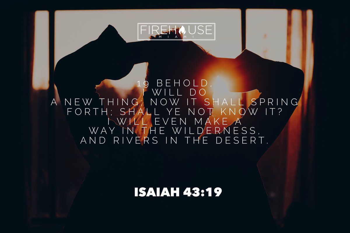firehousemiami's tweet photo. Isaiah 43:19 God is doing a new thing! #newyear https://t.co/jLR1A1QWbT