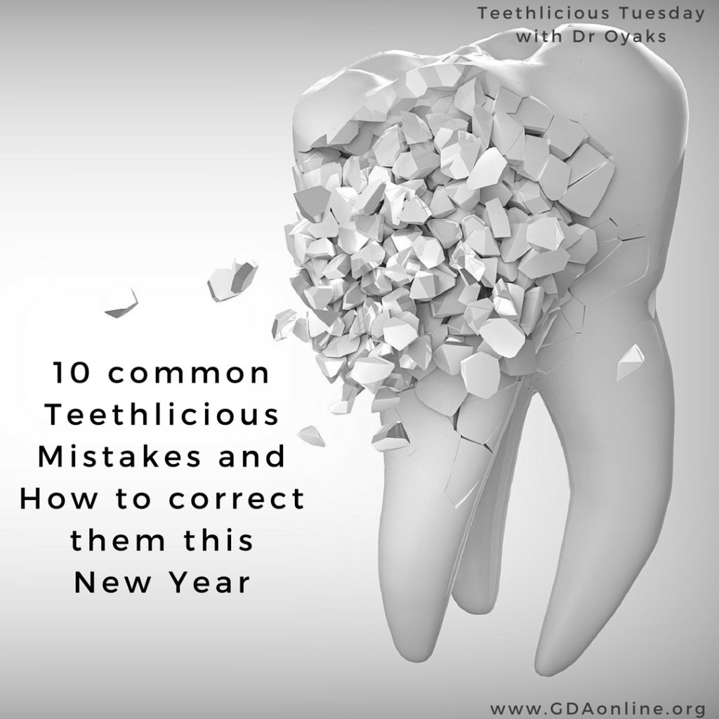10 common Teethlicious Mistakes and How to correct them this New Year gdaonline.org/10-common-teet…