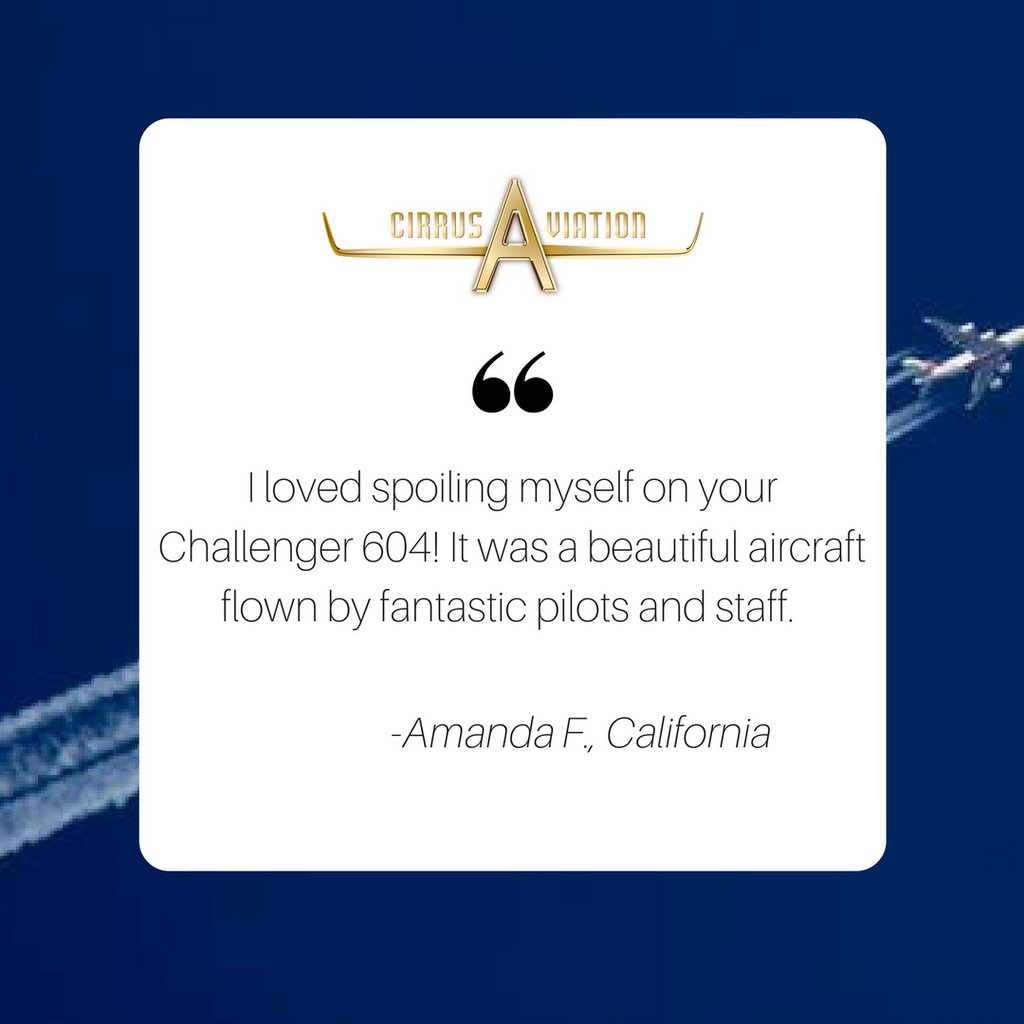 CirrusAV's tweet photo. It's #TestimonialTuesday and Amanda F. from California can attest to our Challenger 604, our pilots and our staff as being top-notch.✈️ https://t.co/3n7IN1gtRG
