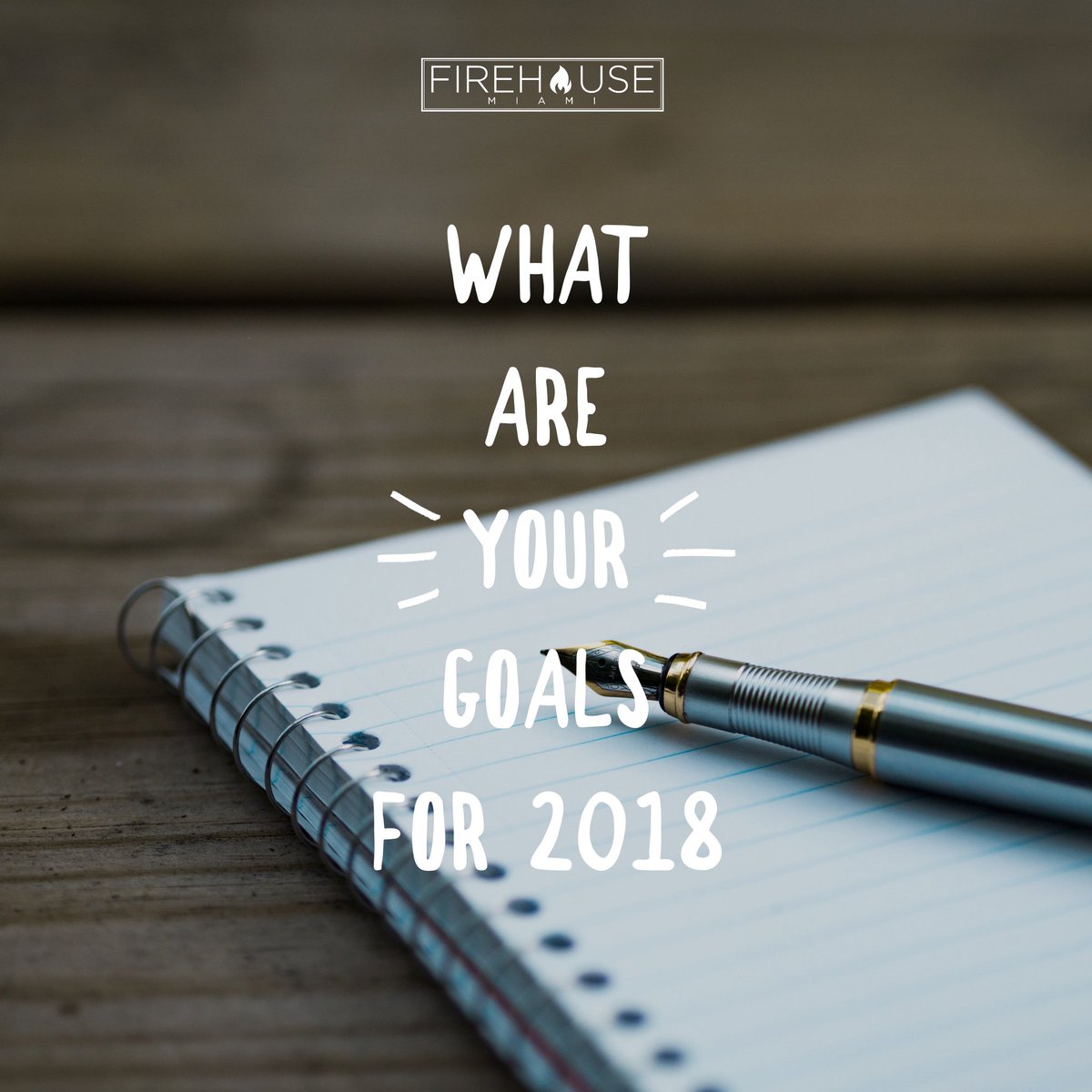 firehousemiami's tweet photo. What are your 2018 goals? #newyear2018 https://t.co/E9MKaI9okx