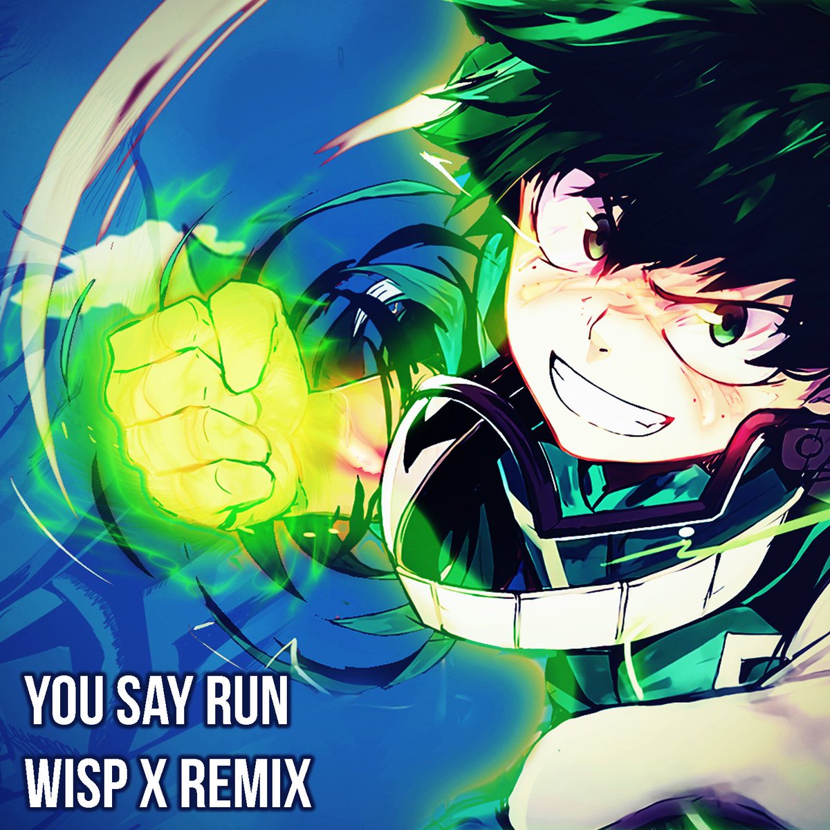 On Twitter My Hero Academia You Say Run Wisp X Remix Listen To The Remix Https T Co Umlawcaxvy Buy It Here Https T Co Mbwrfskdts I Hope You Guys Like It Plus Ultra Https T Co Wkgltclzd1 - you say run roblox music id code youtube