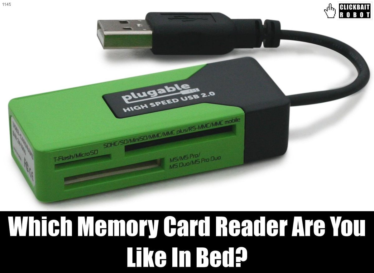 clickbaitrobot's tweet photo. Which Memory Card Reader Are You Like In Bed? #MemoryCardReader https://t.co/py1Fqpn4QD