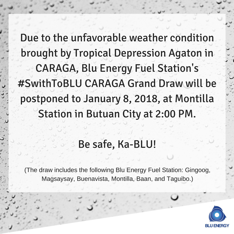 myBluEnergy's tweet photo. Due to the unfavorable weather condition brought by Tropical Depression #AgatonPH in CARAGA, Blu Energy Fuel Station's #SwithToBLU CARAGA Grand Draw will be postponed to January 8, 2018, at Montilla Station in Butuan City at 2:00 PM.

Be safe, Ka-BLU! https://t.co/RJZ00j6b1C