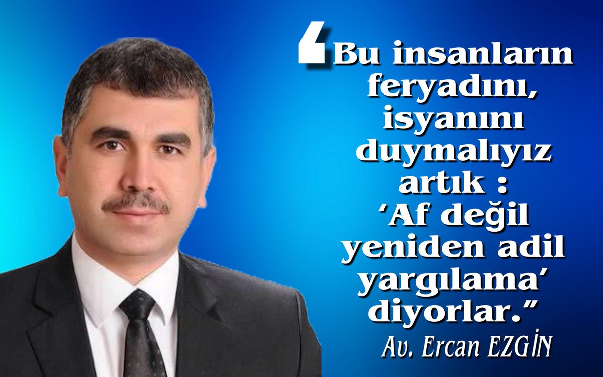 BahriSolmaz23's tweet photo. Av. Ercan EZGİN:
Af değil yeniden yargılama https://t.co/tjwk6Kwvsj https://t.co/YA5yYLb9H3