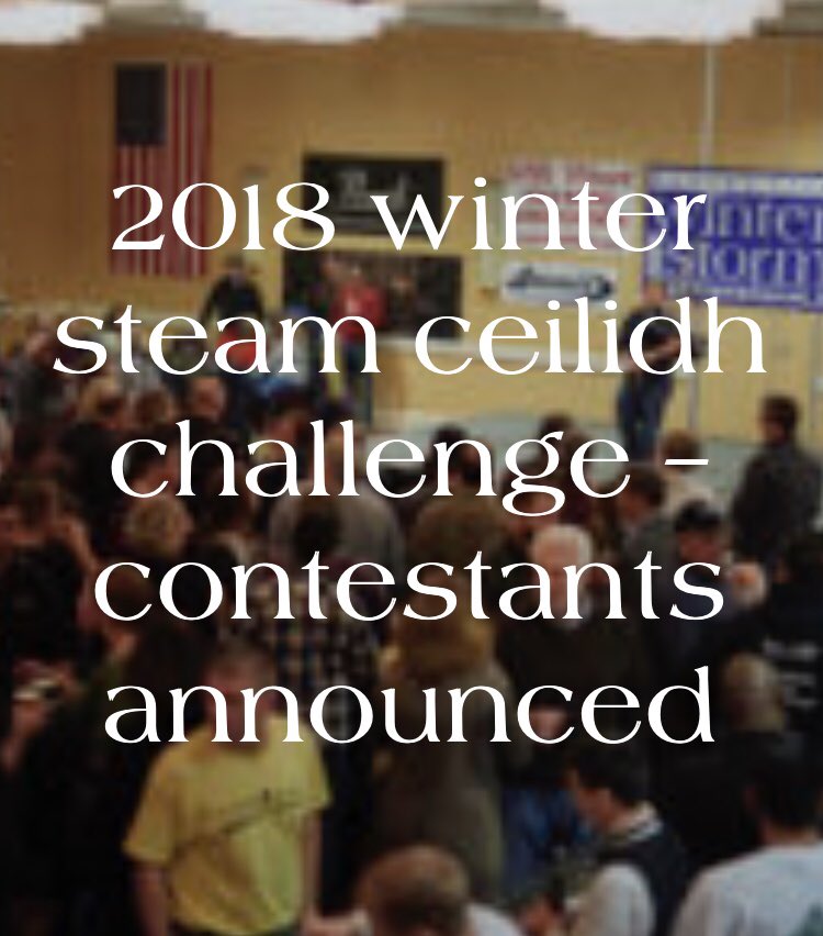 MHAFWinterStorm's tweet photo. Winter Steam Ceilidh Challenge contestants and order of play https://t.co/HTqGwnYQcZ https://t.co/ZIS8OGHu1H
