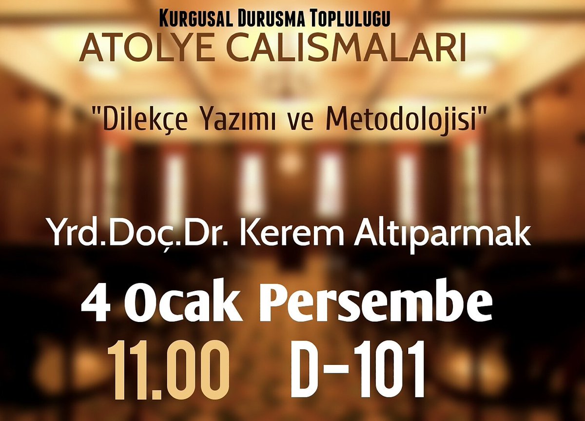 🎤 Yrd.Doç.Dr.Kerem Altıparmak
📋 Dilekçe Yazımı ve Metodolojisi
📆 4 Ocak Perşembe
📍 D-101
⏰ 11.00