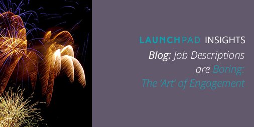 LaunchpadHQ's tweet image. #top10blogs of 2017 - Job descriptions are boring - The ‘art’ of #engagement: buff.ly/2CB76nr