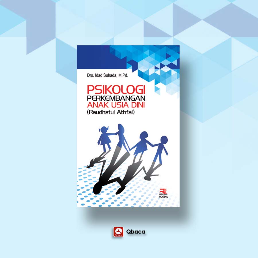 Psikologi Perkembangan Anak Usia Dini (RA) oleh Drs. Idad Suhada, M.Pd. tersedia dalam bentuk e-book. Download dan beli di aplikasi <a href="/Qbaca/">Buku Digital</a> #digital #7