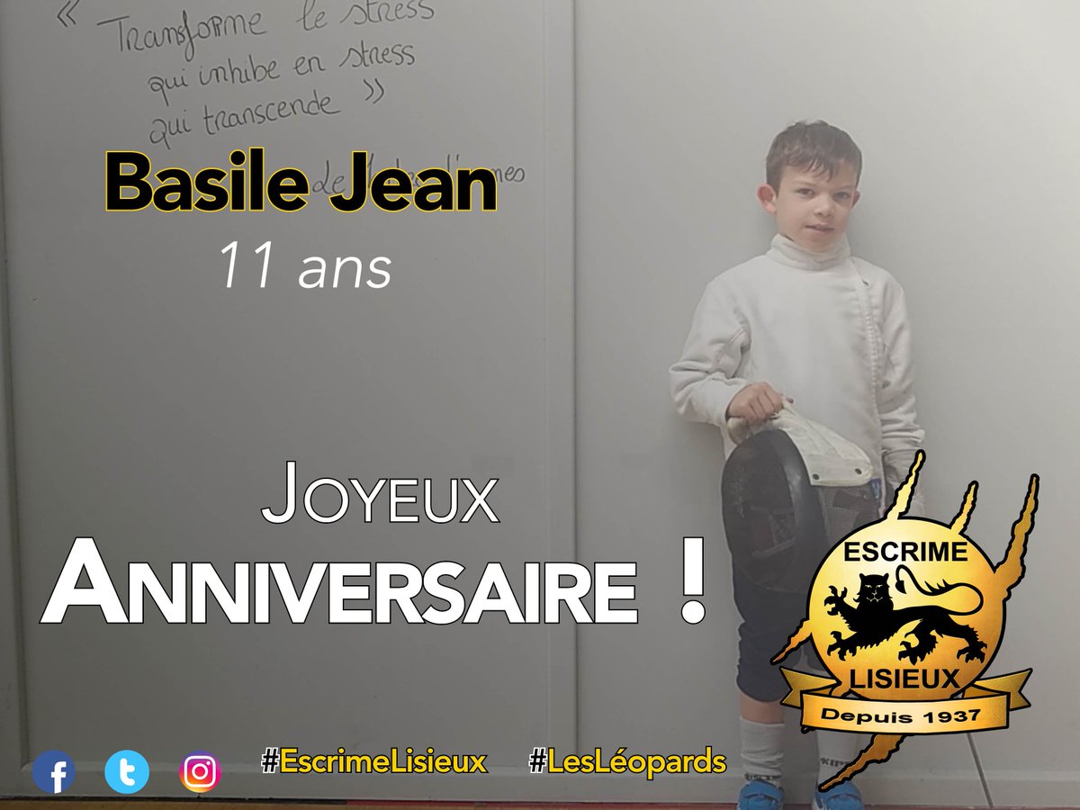 Escrime Lisieux Anniversaire Aujourd Hui Ce N Est Pas Un Mais Trois Joyeux Anniversaire Que Nous Fetons A Nos Leopards Basile Jean Josephine Gardy Et Laurence Fretard 11