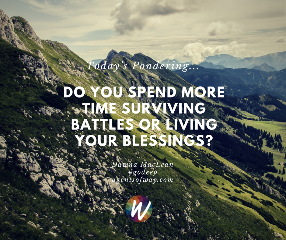 dawnamaclean's tweet photo. Have you become so good at surviving battles that you have become unfamiliar with living in your blessings. Familiarity, even familiar hardship, can become comforting if you begin to anticipate it. #godeep #selfawareness #agentsofway https://t.co/cX2hDxYi3h