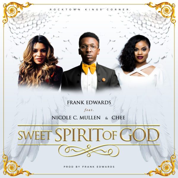 Pressjams's tweet photo. Music: Frank Edwards – Sweet Spirit of God ft. Nicole C. Mullen &amp; Chee | [@FrankRichBoy] https://t.co/xI6ToO8g0V https://t.co/ik40T6LtbZ