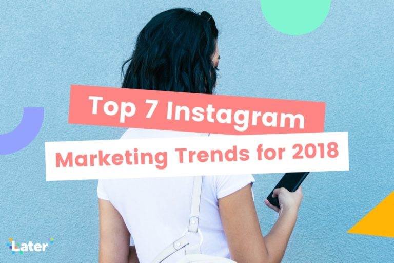 Top 7 Instagram Marketing Trends for 2018 later.com/blog/instagram… via <a href="/latermedia/">Later</a> #instagram #marketing #socialmedia #smm