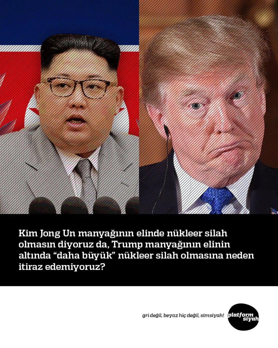 #KimJongUn manyağının elinde nükleer silah olmasın diyoruz da, #Trump manyağının elinin altında “daha büyük” nükleer silah olmasına neden itiraz edemiyoruz?
