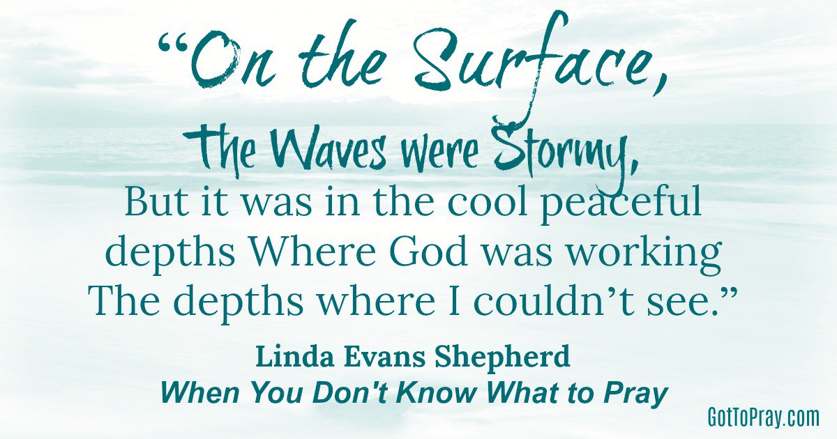 FindingGodDaily's tweet photo. "On the surface, the waves were stormy, but it was in the cool peaceful depths where God was working. The depths where I couldn't see." - @LindaShepherd https://t.co/e5M3Paa4OM