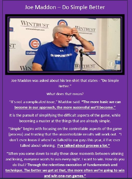 JWonCATCHING's tweet image. Joe Maddon on how focus on the process Keeps It Simple Smart.