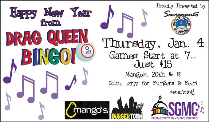 Start Your New Year With Us! <a href="/SacDQBingo/">SacDragQueenBingo</a> TOMORROW, Jan 4, 7-9pm at <a href="/mangossac/">Mango's Sacramento</a> benefiting @Sacramento_GMC Featuring #JerseyBoys Special Prize Pkg from <a href="/SacMusicals/">Broadway Sacramento</a> It ain't your Granny's Bingo, honey... ow.ly/oYKk30hzm9S