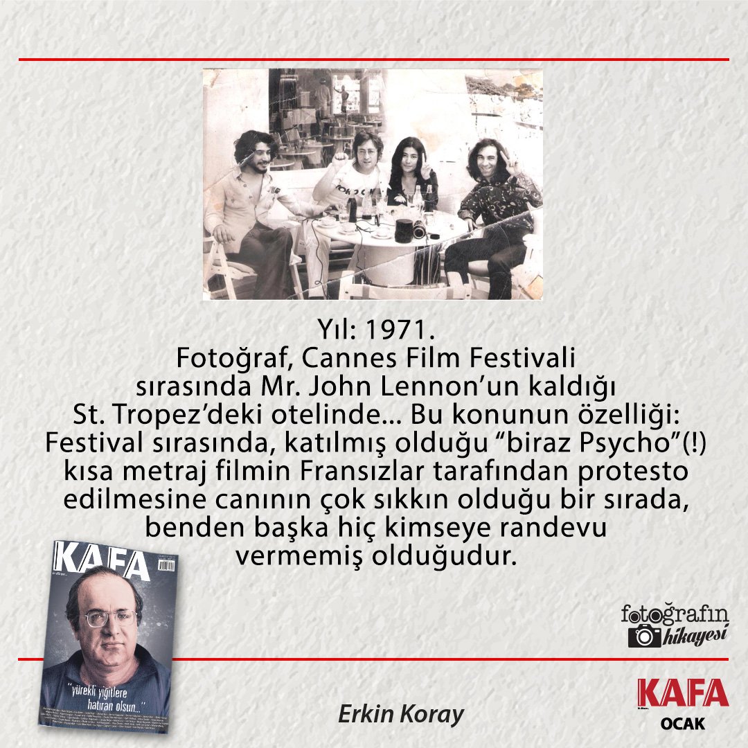 Erkin Koray o fotoğrafın hikayesini anlattı: 
Yıl: 1971. Fotoğraf, Cannes Film Festivali sırasında Mr. John Lennon’un kaldığı St. Tropez’deki otelinde... #ErkinKoray #fotoğrafınhikayesi