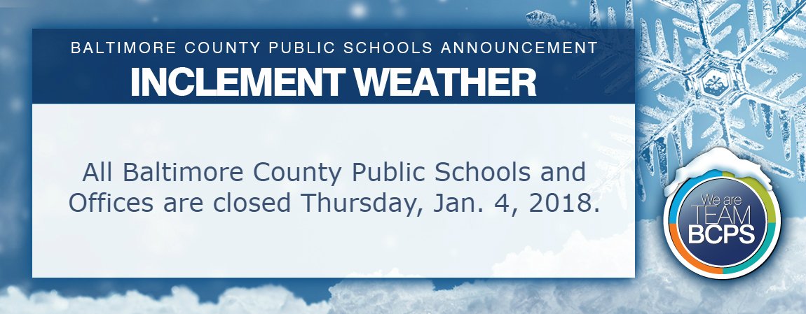 BaltCoPS's tweet photo. After re-evaluation, all Baltimore County Public Schools and Offices are closed Thursday, Jan. 4, 2018, due to inclement weather. https://t.co/iKAeGGV30W