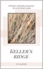 📖JUST RELEASED📖  
Keller's Ridge, a new novel by <a href="/bcausten/">B C Austen</a>  
Newly published at Smashwords.com
Calvine Keller returns to the family farm in Outback Australia. She discovers treachery, jealousy and finally love.

Free to download  bit.ly/2jlB3SR