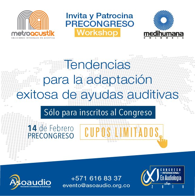 Metroacustik - Medihumana, patrocinadores ORO de nuestro Evento invitan al precongreso Tendencias para la adaptación exitosa de ayudas auditivas, CUPOS LIMITADOS, aplica solo para  inscritos al congreso MÁS INFO +5716168337 evento@asoaudio.org.co #audiología #yosoyasoaudio