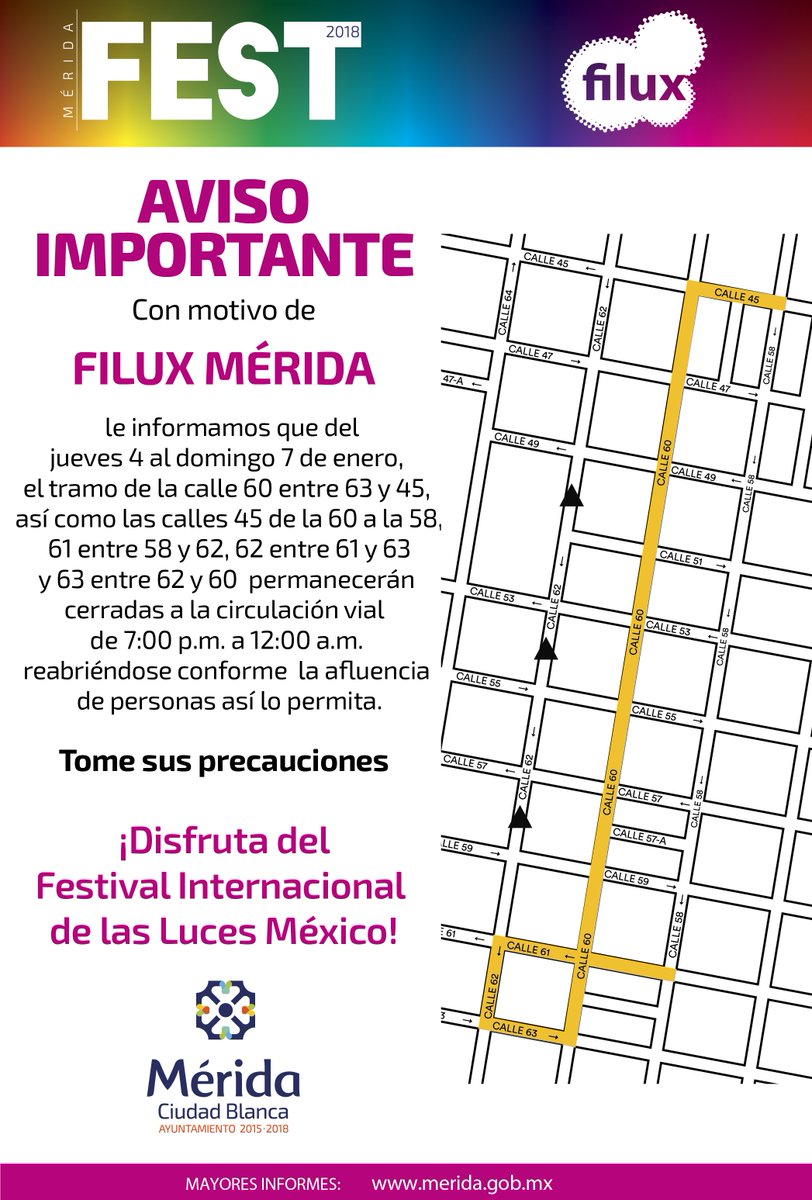 Hoy arranca #FiluxMérida2018 en el marco del #MéridaFest2018 toma precauciones por el cierre de calles desde hoy hasta al domingo en los horarios que menciona la imagen. #MéridaCiudadBlanca #CapitaldelaCultura