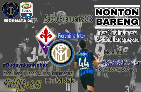 ICI Regional Banjarnegara Present :

Nobar Giornata 20
Sabtu , 6 Januari 2018

Fiorentina vs INTER
KickOff : 2.45
HTM : 5K
Venue : Kedai Ireng
CC. <a href="/InterClubIndo/">Inter Club Indonesia</a> 

#InterClubIndonesia
#AvantiICI
#ICIJateng
#JatengGayeng
#GilarGilarSquadra
#CentroJavaisBack