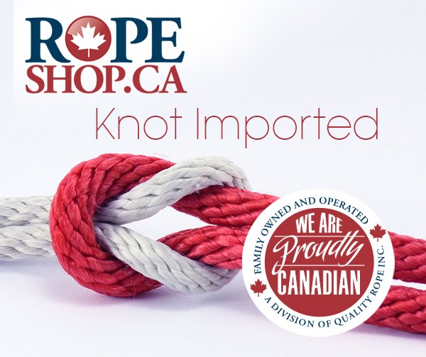 You can trust that with few exceptions, RopeShop.ca product is knot imported and has true homegrown quality

#Knots #Crafting #RopeArt #MadeInCanada #Rope #Macrame #UtilityRope #Paracord #NylonRope #Pinterest #Ontario #ONT #CanadianMade #Quality #QualityRope #RopeShopDotCa