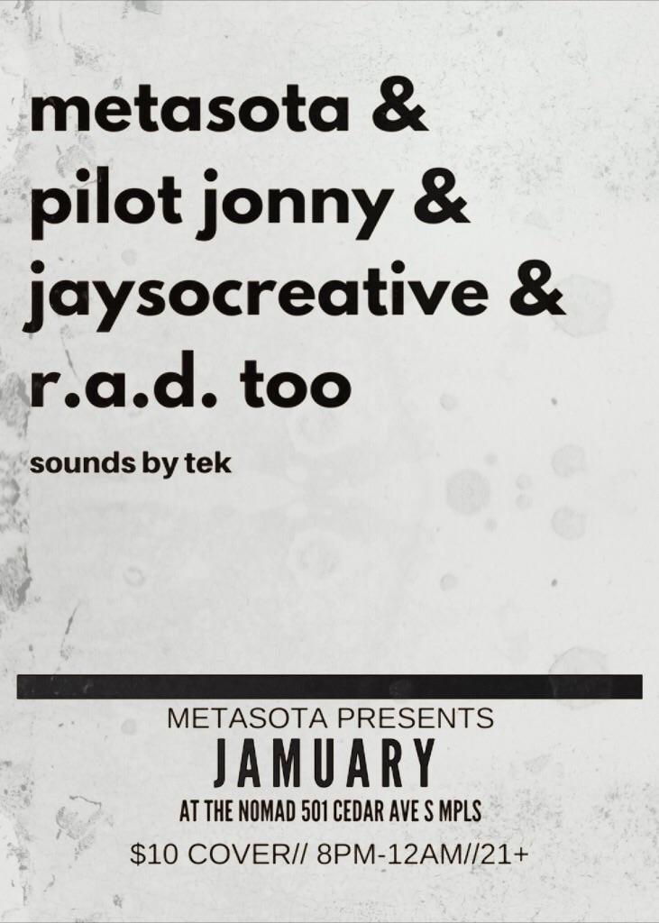 Metasota's tweet photo. #MetasJAMuary week 2 lineup is in.
excited to have @PilotJonny_ @yungruwop @JaysoCreative as the acts for 1/9/18.
@Tekhiphop once again on the 1s &amp; 2s AND this flyer. spread the word, gonna be litt romney https://t.co/SYGRrVKvoq