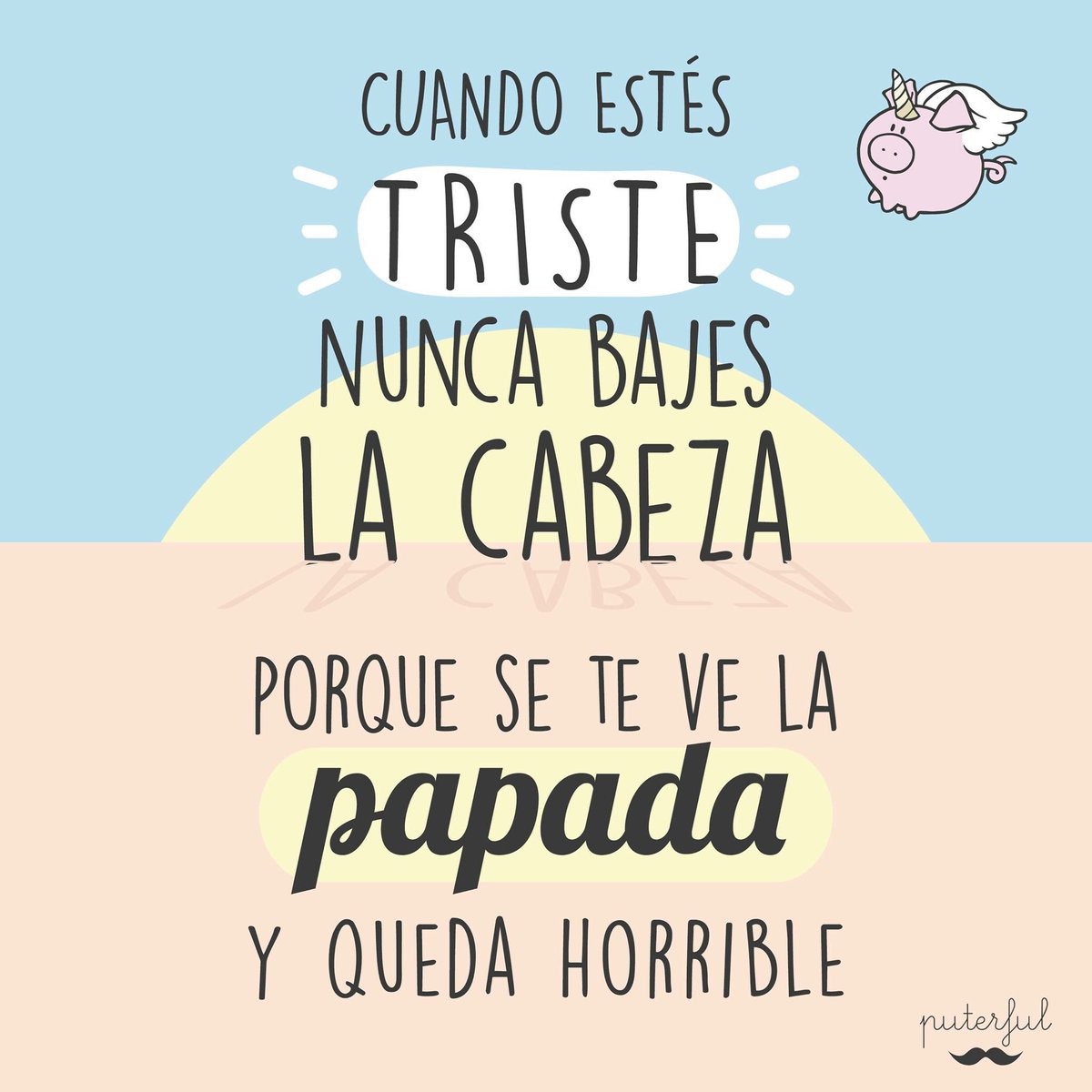 Puterful_es's tweet photo. ¡ÁNIMO! (puterconsejito del día) https://t.co/IexD142mNq