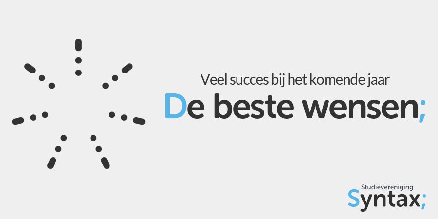 syntaxleiden's tweet image. Namens Syntax wensen wij jullie allemaal het beste toe met de studie en het komende jaar!