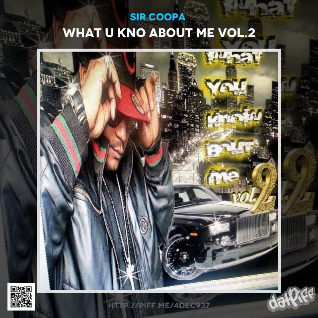 CoopaSir's tweet photo. Now Playing Sir Coopa  - What U Kno About Me Vol.2 Hosted by Massati C via @DatPiff's Android App https://t.co/QlTausKCzK https://t.co/r4QQElCNCJ